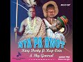 King Denty Ft Rap Coin & Big General - Nya Pa Rwot