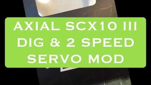 AXIAL SCX10 III - DIG & 2 SPEED SERVO MOD.