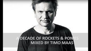 A Decade Of Rockets &amp; Ponies Mixed By Timo Maas
