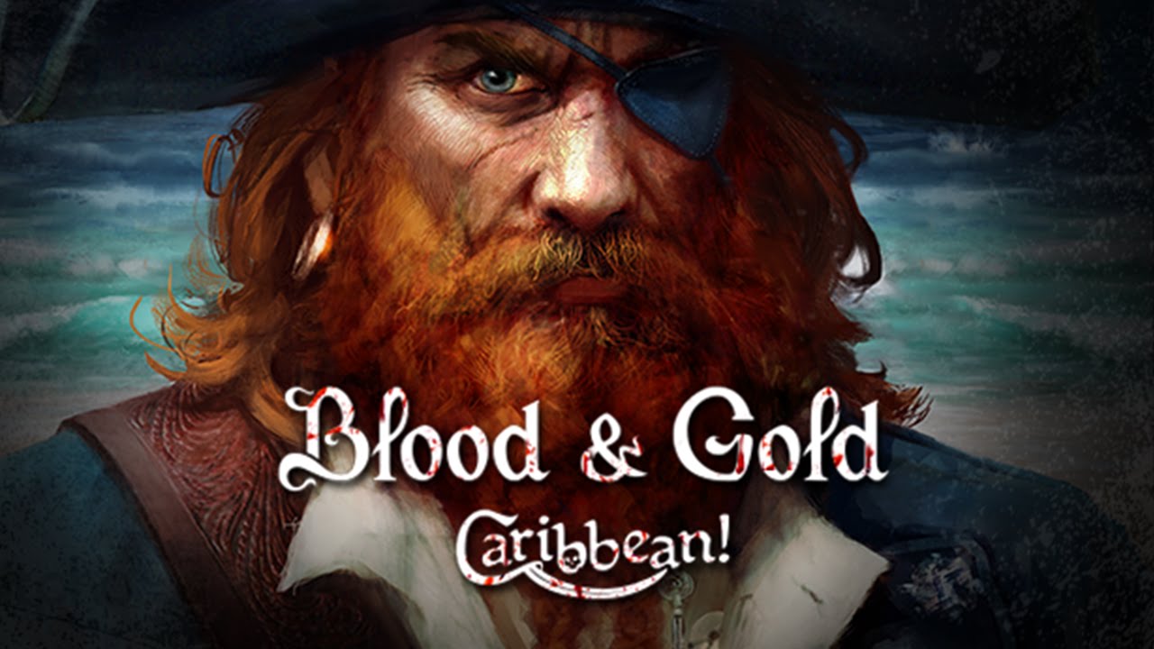 Let's play Blood & Gold: Caribbean! (PC game on Steam) by Snowbird Games 1080p 60fps