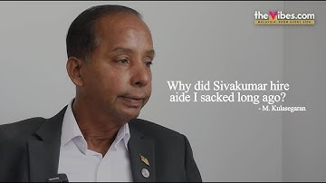Why did Sivakumar hire an aide I sacked long ago: Kulasegaran