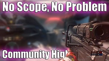 NO SCOPE, NO PROBLEM | Community Highlights 39