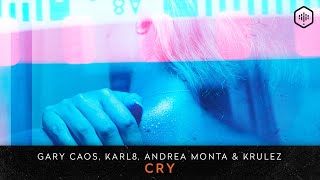 Gary Caos, Karl8, Andrea Monta, Krulez - Cry (Time Lab 006)