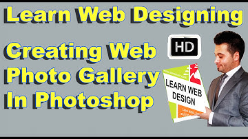 Learn Web Designing HD | Creating Web Photo Gallery In Photoshop HD | - Comprint Multimedia