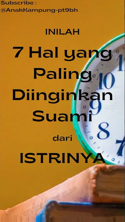 7 hal yang paling disukai suami dari istrinya