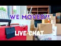 We Moved! Come Find Out WHERE We Are   -- Live Chat