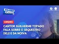 Cantor Guilherme Topado fala sobre o sequestro dele e da noiva