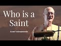 Who is a saint  swami vedarupananda