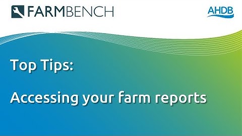 FARMBENCH: Accessing your farm reports