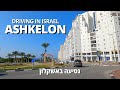 Driving in ASHKELON • City in ISRAEL 2021