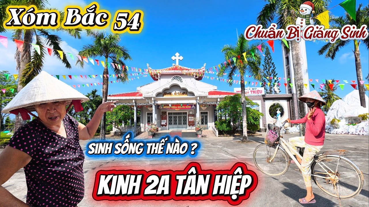 CÁI SẮN - Làng Người BẮC 1954 Di Cư Vào Miền TÂY - Khám Phá Xóm Đạo Những Ngày Cận GIÁNG SINH(noenl)