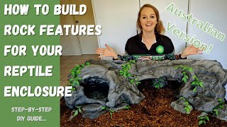 How To Build Rock Features For Your Reptile Enclosure: A stepbystep guide!