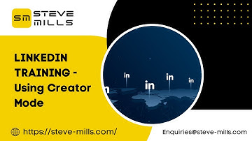 LINKEDIN TRAINING - Using Creator Mode