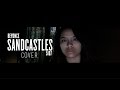 SANDCASTLES - Beyoncé (Official Cover)