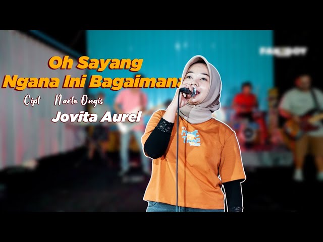 Jovita Aurel - Oh Sayang Ngana Ini Bagaimana feat. Fakeboy Band (Live Video) class=