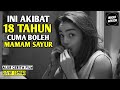 AKIBAT SELAMA 18 TAHUN CUMA BOLEH MAKAN SAYUR - Alur Cerita Film RAW (2016)