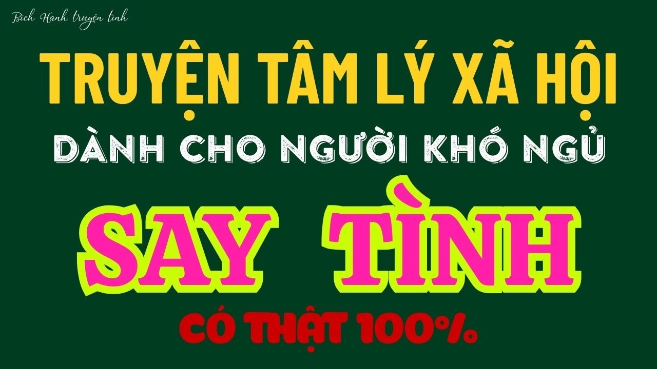 Truyện ngôn tình - SAY TÌNH - Truyện ngắn hay