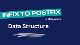 DATA STRUCTURE |COMPUTER SCIENCE INFIX TO POSTFIX |KTU S3 |MALAYALAM|
