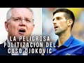 La peligrosa politización del caso Djokovic