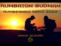 RUMBATON BUDMAN  Rumbeando Mayo 2022