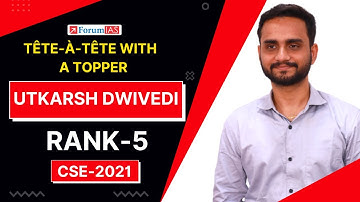 Tête-à-Tête with a Topper : Complete Strategy of Utkarsh Dwivedi | IAS Rank 5 | CSE 2021