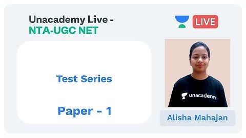 Test Series Part XI | Paper 1 | Unacademy Live - NTA-UGC NET | Alisha Mahajan