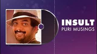 INSULT | Puri Musings by Puri Jagannadh | Puri Connects | Charmme Kaur