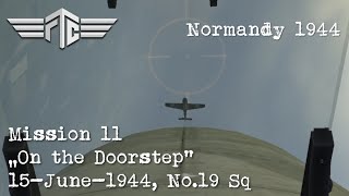 IL-2 Great Battles - On The Doorstep (Part 2) (FTC Normandy 1944) [E]