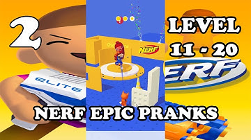 NERF Epic Pranks - Gameplay Walkthrough Levels 11 - 20 Android iOS