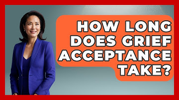 How Long Does Grief Acceptance Take? - Get Divorce Answers