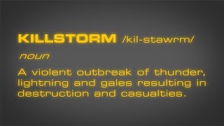 KILLSTORM The Definition
