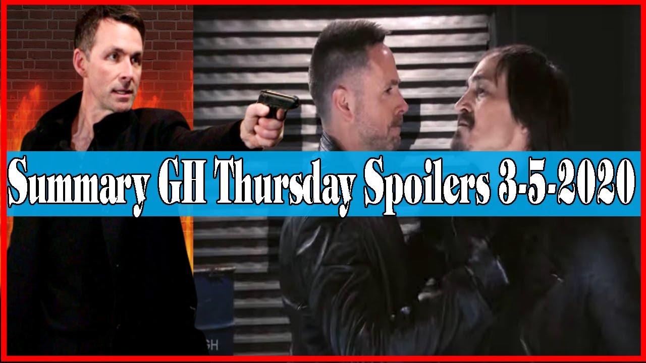 Summary GH Thursday Spoilers 3-5-2020 - General Hospital Full Episodes March 5