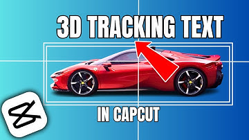 How to Add 3D Tracking Text in CapCut PC