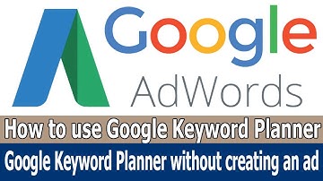 How to use Google Keyword Planner | How to use Google Keyword Planner without creating an ad