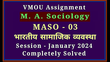 VMOU MASO 03 Assignment 2024 January 2024 VMOU MA Sociology Assignment 2024 Previous Year Solved