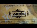 OASIS - LIVE AT RIVER PLATE (SPECIAL VIDEO)