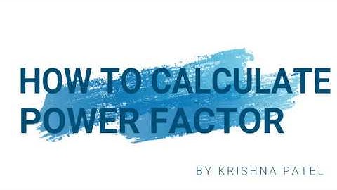 HOW TO CALCULATE POWER FACTOR WITH REAL EXAMPLE - POWER FACTOR CALCULATION IN 3 PHASE SYSTEM