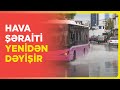 Leysan, şimşək, dolu gözlənilir | Sabahın havası