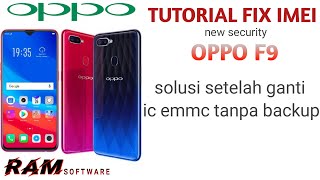 Iptek Kita Oppo F9 Fix Imei Ganti Emmc Tanpa Backup Cara Mudah Bulan April 2020 Jazz Indonesia