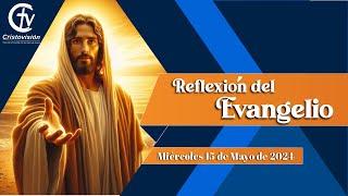 Reflexión del Evangelio 15 Mayo 2024 | Padre Luis Fernando Restrepo