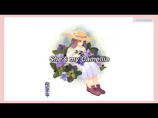 slchld ✧ Camellia (lyrics) / she is my camellia class=
