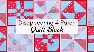 7 Ways to Make a Disappearing 4 Patch Quilt Block | 4 Patch Quilt Block Variants