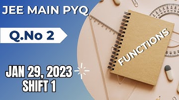 JEE Main 2023 Question 2 | Jan 29 2023 Shift 1 | Functions | QuestPix JEE #jeemain #Functionpyq
