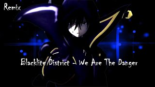Blacklite District - We Are The Danger (Remix) Resimi