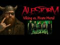 Alestorm- Killed to Death By Piracy Reaction | Viking vs. Pirate Metal