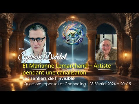 Les Sentiers de l Invisible avec Sylvain Didelot et Marianne Lemarchand