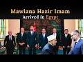 Maulana Hazir Imam Arrived in Egypt
