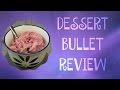 DESSERT BULLET Review Banana Blueberries Strawberries Withcaptions 