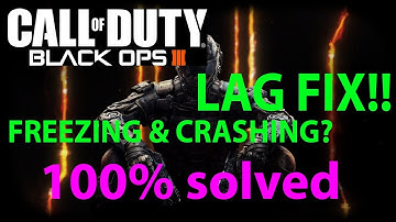 Call of Duty - Black Ops 3 - Lag Fix with proof -Freesing and Craching solved- 100% worked!!