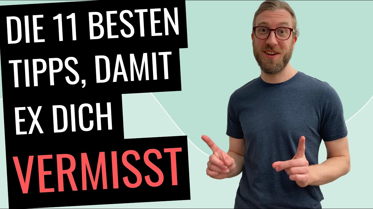 Die 11 besten Tipps, damit dein:e Ex dich vermisst